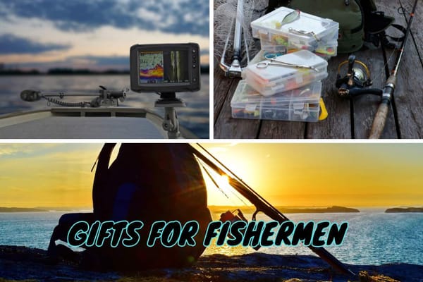 Gifts for Fishermen